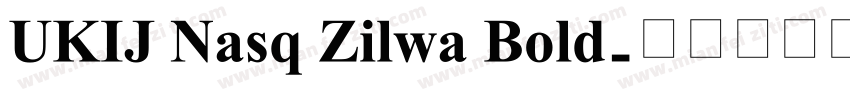 UKIJ Nasq Zilwa Bold字体转换